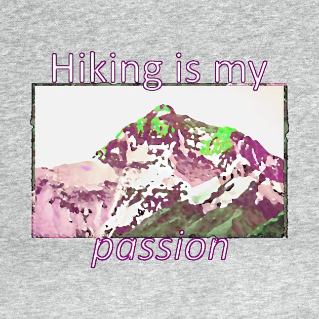 Hiking is my passion by chefuwustore